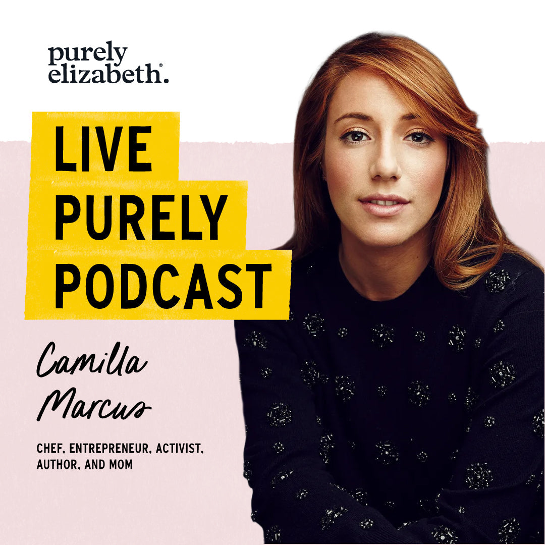 Purely Podcast: How to Create A Regenerative Kitchen, Camilla Marcus