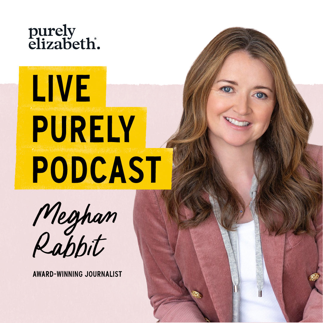 Live Purely Podcast: The New Rules Of Women's Health, Meghan Rabbit