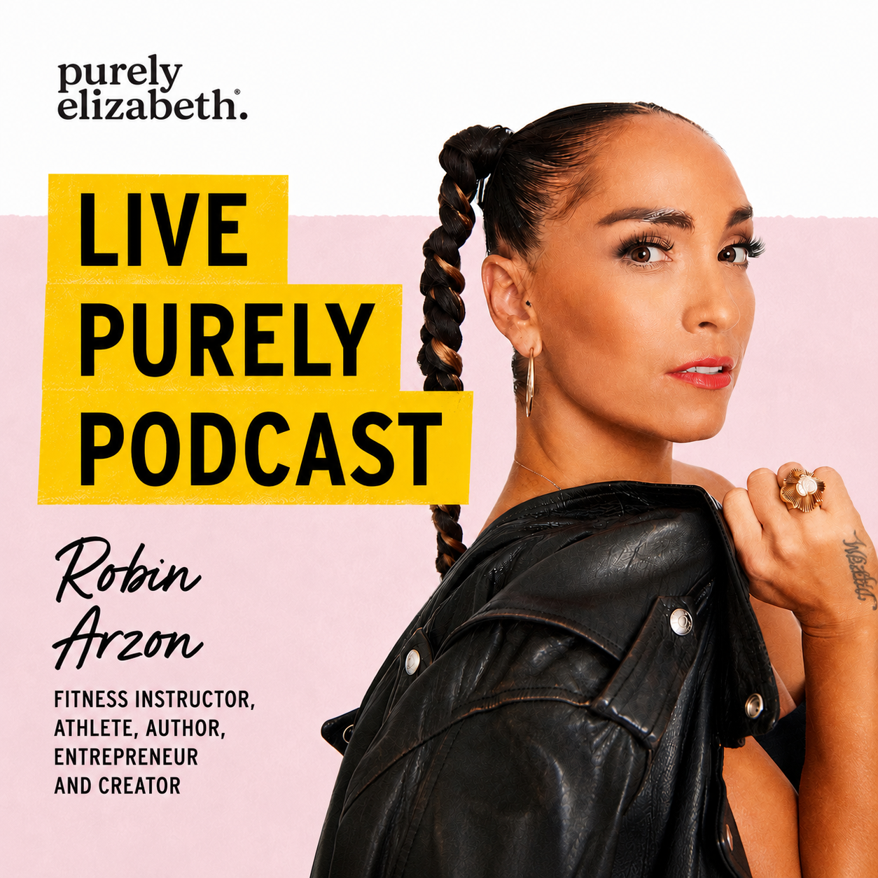 Live Purely Podcast: The Power of Swagger, Plant-Based Fuel and a Kitchen Dance Party, Robin Arzon