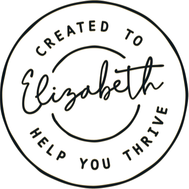 Created to help you thrive: Elizabeth